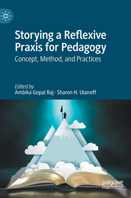 Front cover_Storying a Reflexive Praxis for Pedagogy