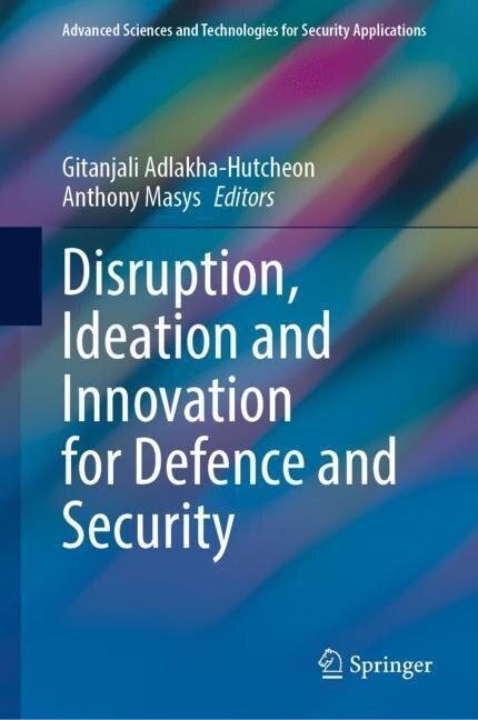 Front cover_Disruption, Ideation and Innovation for Defence and Security