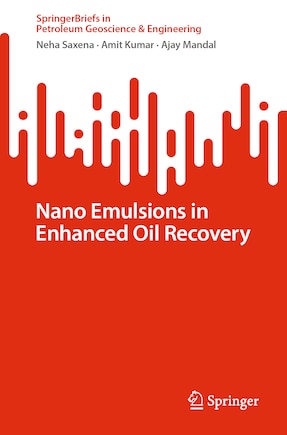 Nano Emulsions in Enhanced Oil Recovery