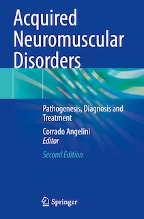 Acquired Neuromuscular Disorders: Pathogenesis, Diagnosis and Treatment