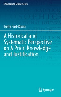 Couverture_A Historical and Systematic Perspective on A Priori Knowledge and Justification