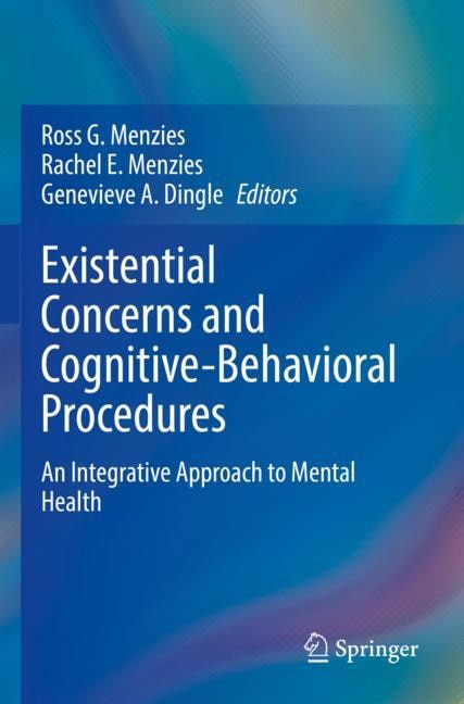 Existential Concerns and Cognitive-Behavioral Procedures: An Integrative Approach to Mental Health