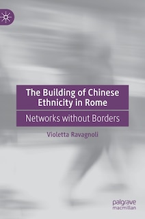 Front cover_The Building Of Chinese Ethnicity In Rome