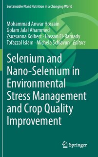 Front cover_Selenium and Nano-Selenium in Environmental Stress Management and Crop Quality Improvement