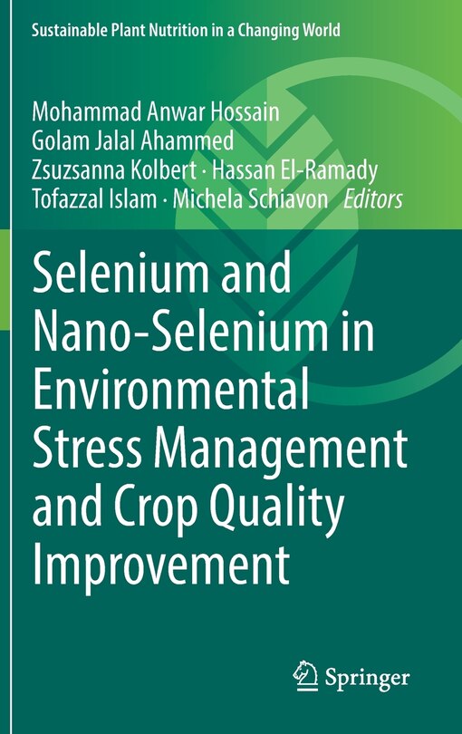 Front cover_Selenium and Nano-Selenium in Environmental Stress Management and Crop Quality Improvement