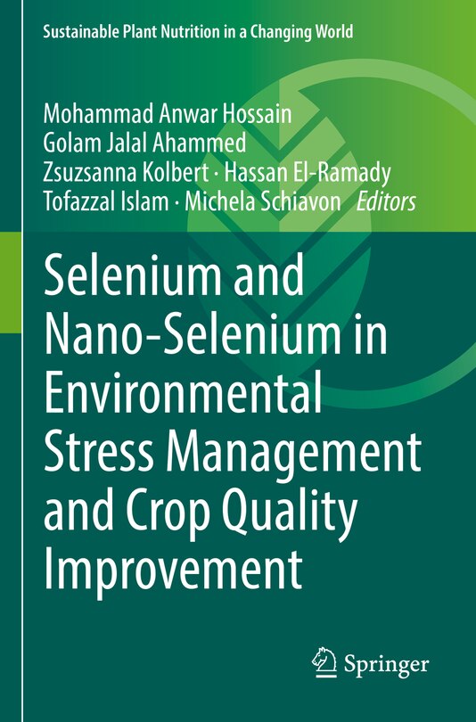 Front cover_Selenium and Nano-Selenium in Environmental Stress Management and Crop Quality Improvement