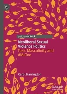 Front cover_Neoliberal Sexual Violence Politics