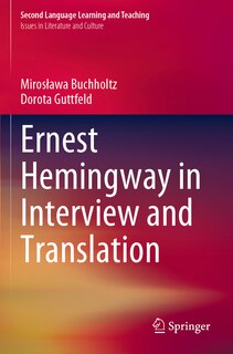 Front cover_Ernest Hemingway in Interview and Translation