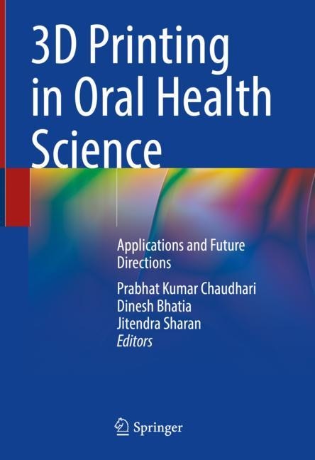 Front cover_3D Printing in Oral Health Science