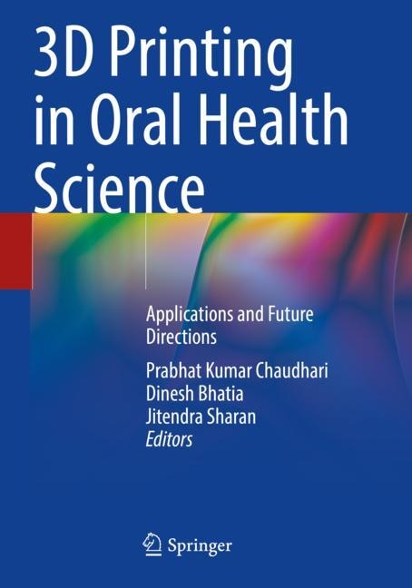 Front cover_3D Printing in Oral Health Science