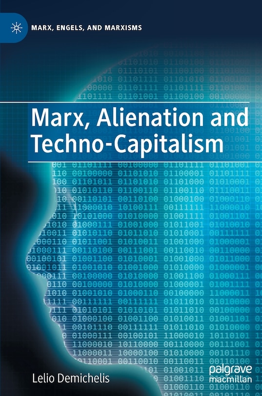 Front cover_Marx, Alienation and Techno-Capitalism