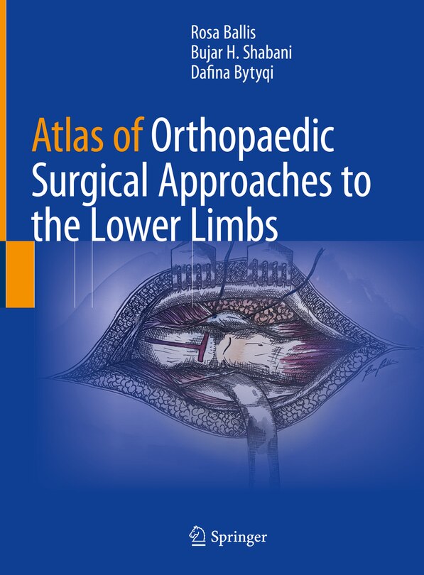Front cover_Atlas of Orthopaedic Surgical Approaches to the Lower Limbs