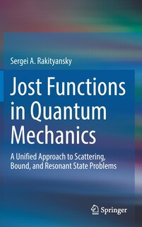 Front cover_Jost Functions in Quantum Mechanics