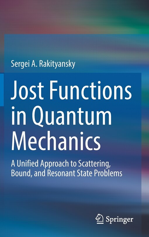 Front cover_Jost Functions in Quantum Mechanics
