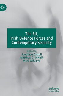 The EU, Irish Defence Forces and Contemporary Security