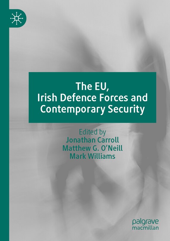 Couverture_The EU, Irish Defence Forces and Contemporary Security