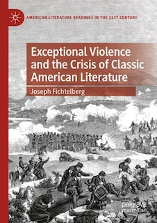 Front cover_Exceptional Violence and the Crisis of Classic American Literature