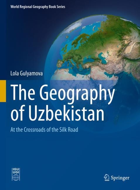 Front cover_The Geography of Uzbekistan