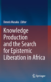 Couverture_Knowledge Production and the Search for Epistemic Liberation in Africa