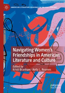 Couverture_Navigating Women's Friendships in American Literature and Culture
