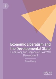 Front cover_Economic Liberalism and the Developmental State