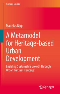 Front cover_A Metamodel for Heritage-based Urban Development