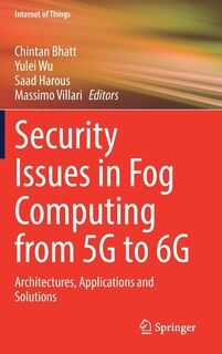 Front cover_Security Issues in Fog Computing from 5G to 6G