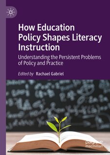 Front cover_How Education Policy Shapes Literacy Instruction