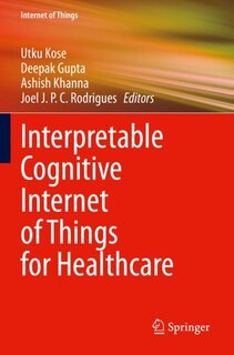 Couverture_Interpretable Cognitive Internet of Things for Healthcare