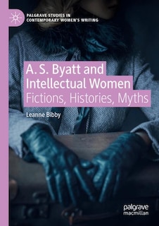 Couverture_A. S. Byatt and Intellectual Women