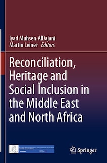Front cover_Reconciliation, Heritage and Social Inclusion in the Middle East and North Africa