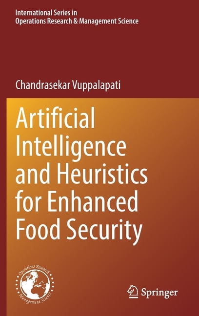 Front cover_Artificial Intelligence and Heuristics for Enhanced Food Security