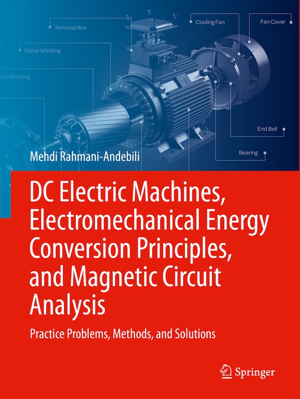 Front cover_DC Electric Machines, Electromechanical Energy Conversion Principles, and Magnetic Circuit Analysis