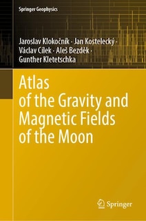 Front cover_Atlas of the Gravity and Magnetic Fields of the Moon