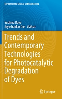Couverture_Trends and Contemporary Technologies for Photocatalytic Degradation of Dyes