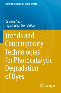 Front cover_Trends and Contemporary Technologies for Photocatalytic Degradation of Dyes