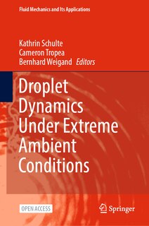 Front cover_Droplet Dynamics under Extreme Ambient Conditions
