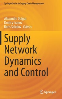 Supply Network Dynamics and Control