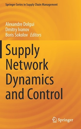 Supply Network Dynamics and Control