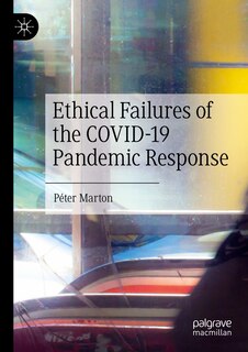 Front cover_Ethical Failures of the COVID-19 Pandemic Response