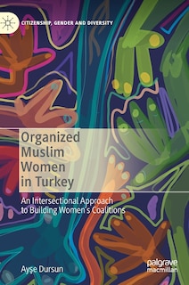 Front cover_Organized Muslim Women in Turkey