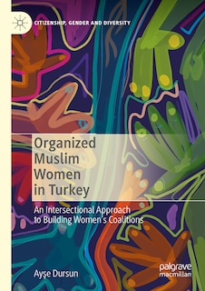 Front cover_Organized Muslim Women in Turkey