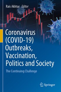 Front cover_Coronavirus (COVID-19) Outbreaks, Vaccination, Politics and Society