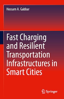 Couverture_Fast Charging and Resilient Transportation Infrastructures in Smart Cities