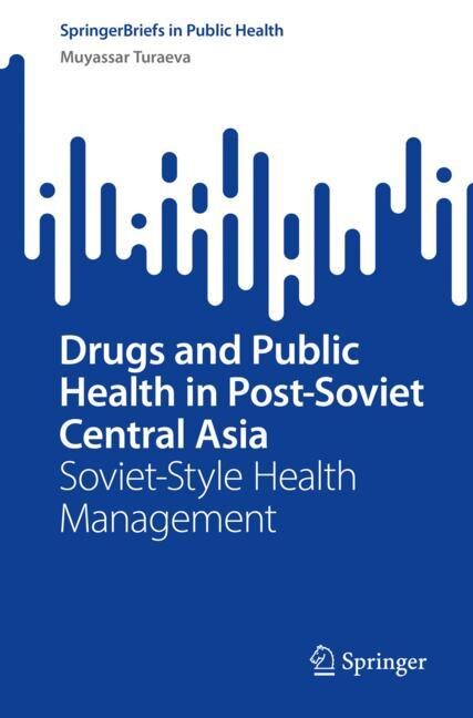 Front cover_Drugs and Public Health in Post-Soviet Central Asia