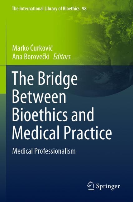 Front cover_The Bridge Between Bioethics and Medical Practice