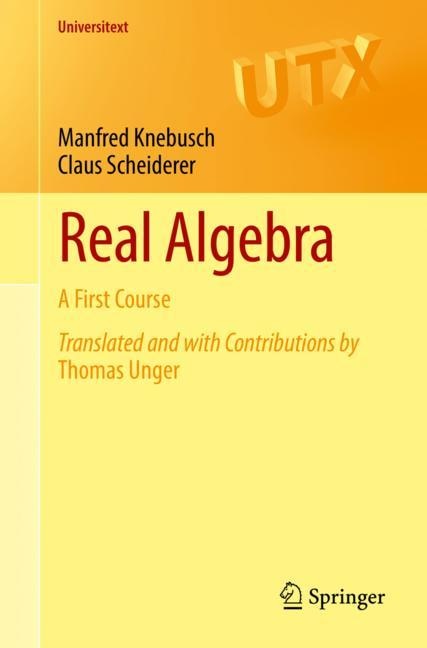 Real Algebra: A First Course