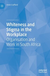 Front cover_Whiteness and Stigma in the Workplace