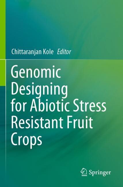 Front cover_Genomic Designing for Abiotic Stress Resistant Fruit Crops