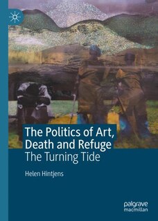 Front cover_The Politics of Art, Death and Refuge